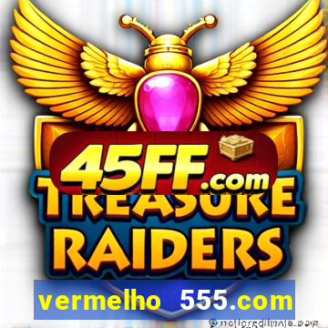 vermelho 555.com paga mesmo